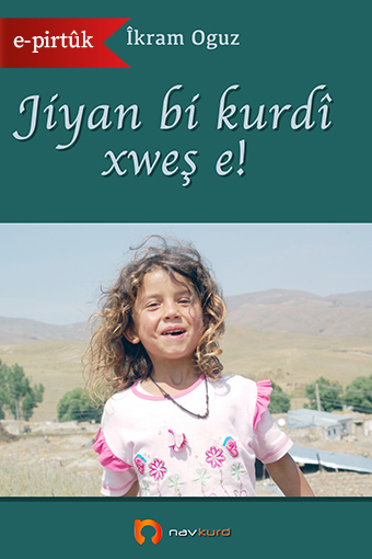 jiyan bi kurdî xweş e