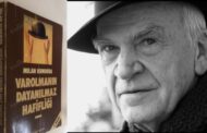 Milan Kundera jî mir…